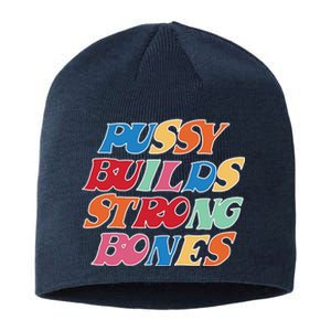 Pussy Builds Strong Bones Retro Colorful Logo Sustainable Beanie