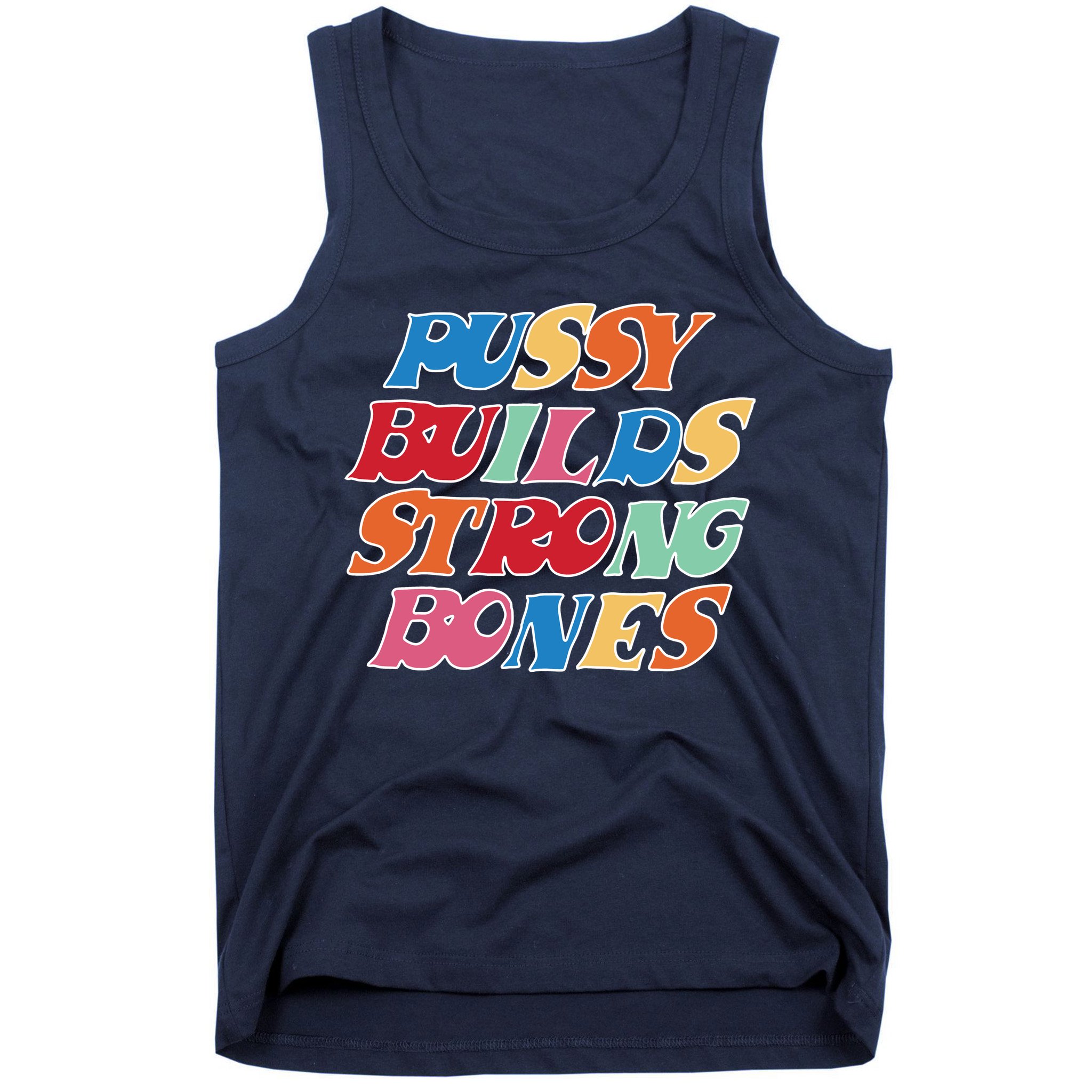 Pussy Builds Strong Bones Retro Colorful Logo Tank Top