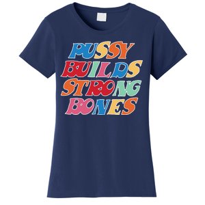 Pussy Builds Strong Bones Retro Colorful Logo Women's T-Shirt