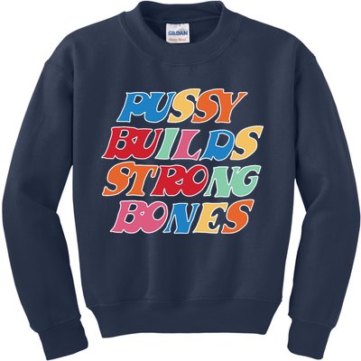 Pussy Builds Strong Bones Retro Colorful Logo Kids Sweatshirt