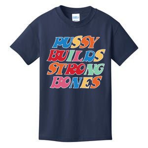 Pussy Builds Strong Bones Retro Colorful Logo Kids T-Shirt