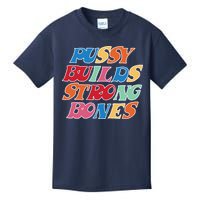 Pussy Builds Strong Bones Retro Colorful Logo Kids T-Shirt