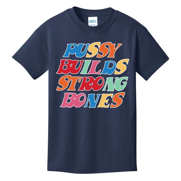 Pussy Builds Strong Bones Retro Colorful Logo Kids T-Shirt