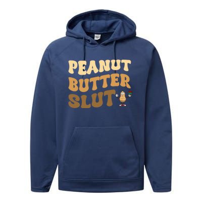 Peanut Butter Slut Food Lover Sarcastic Adult Humor Groovy Meaningful Gift Performance Fleece Hoodie