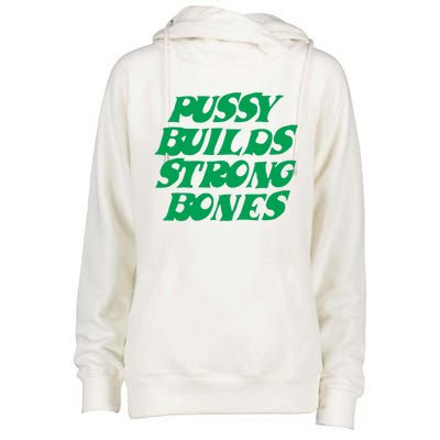 Pussy Builds Strong Bones 15 Womens Funnel Neck Pullover Hood