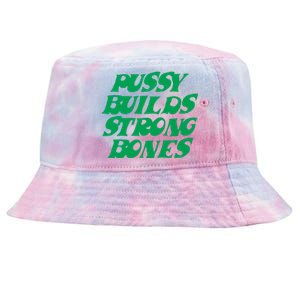 Pussy Builds Strong Bones 15 Tie-Dyed Bucket Hat