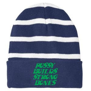 Pussy Builds Strong Bones 15 Striped Beanie with Solid Band