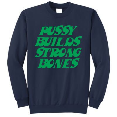 Pussy Builds Strong Bones 15 Sweatshirt