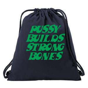 Pussy Builds Strong Bones 15 Drawstring Bag