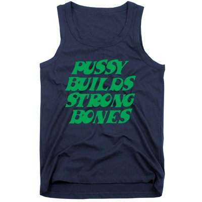 Pussy Builds Strong Bones 15 Tank Top