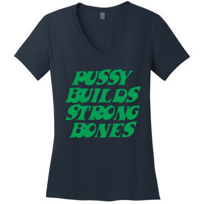 Pussy Builds Strong Bones 15 Women's V-Neck T-Shirt