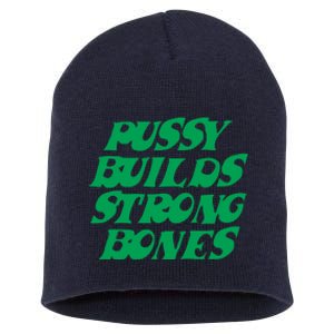 Pussy Builds Strong Bones 15 Short Acrylic Beanie