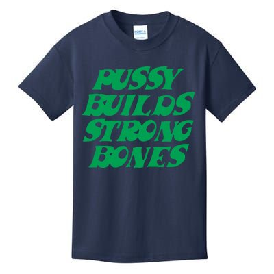 Pussy Builds Strong Bones 15 Kids T-Shirt