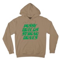 Pussy Builds Strong Bones 15 Hoodie