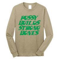 Pussy Builds Strong Bones 15 Long Sleeve Shirt