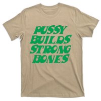 Pussy Builds Strong Bones 15 T-Shirt