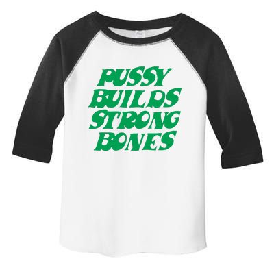 Pussy Builds Strong Bones 15 Toddler Fine Jersey T-Shirt