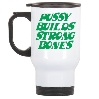 Pussy Builds Strong Bones 15 Stainless Steel Travel Mug