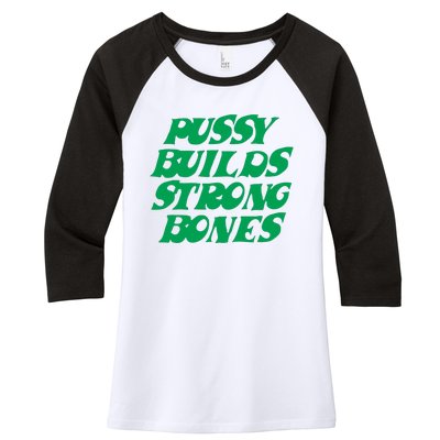 Pussy Builds Strong Bones 15 Women's Tri-Blend 3/4-Sleeve Raglan Shirt