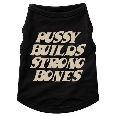 Pussy Builds Strong Bones Doggie Tank
