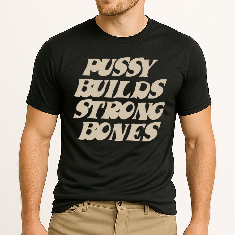 Pussy Builds Strong Bones Cooling Performance Crew T-Shirt