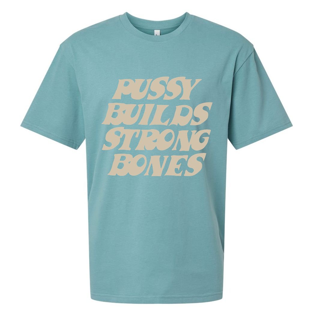 Pussy Builds Strong Bones Sueded Cloud Jersey T-Shirt