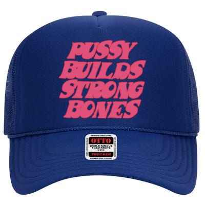 Pussy Builds Strong Bones High Crown Mesh Back Trucker Hat