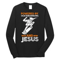 Powered by skateboarding and jesus Long Sleeve Shirt