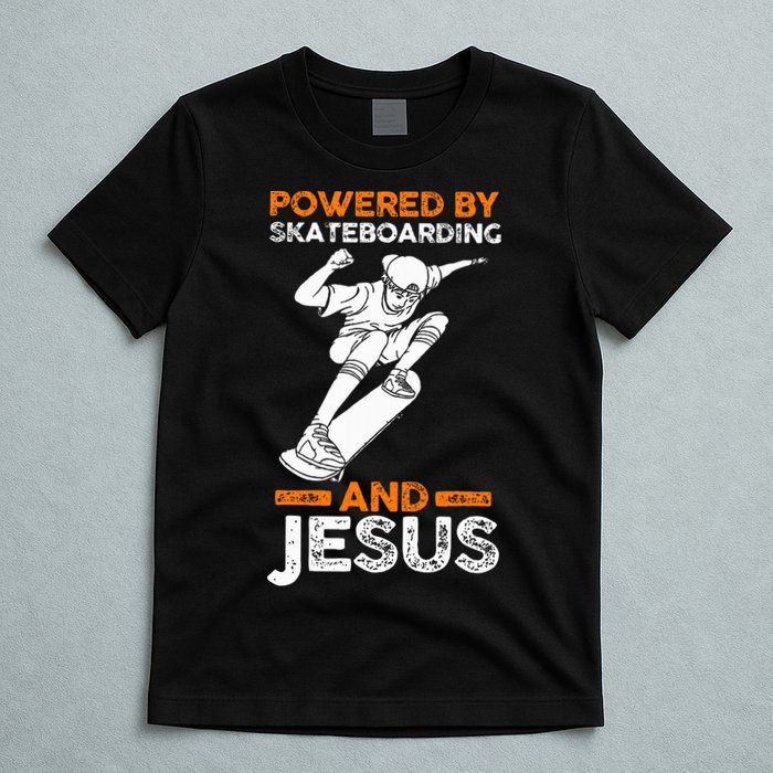 Powered by skateboarding and jesus T-Shirt