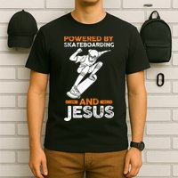 Powered by skateboarding and jesus T-Shirt