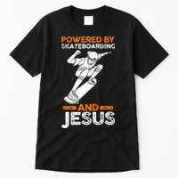 Powered by skateboarding and jesus Tall T-Shirt