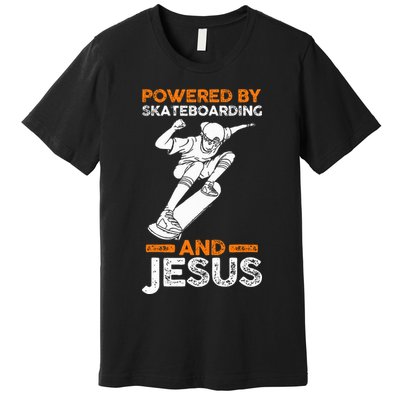 Powered by skateboarding and jesus Premium T-Shirt