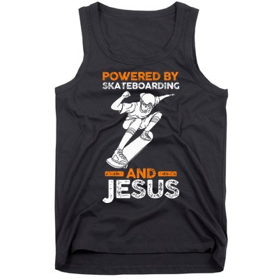 Powered by skateboarding and jesus Tank Top