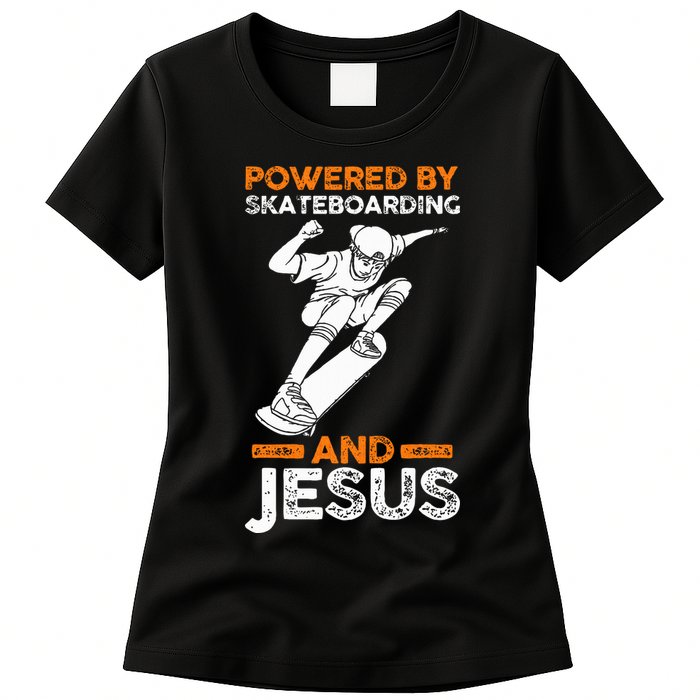 Powered by skateboarding and jesus Womens T-Shirt
