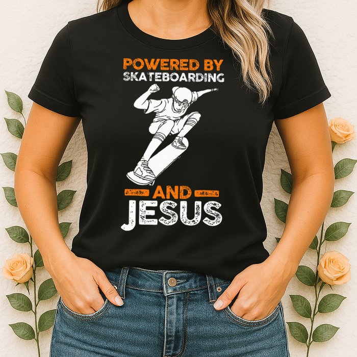 Powered by skateboarding and jesus Womens T-Shirt