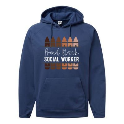 Proud Black Social Worker Black History Month Social Worker Cool Gift Performance Fleece Hoodie