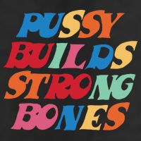 Pussy Builds Strong Bones Cool Comfort Performance Bucket Hat
