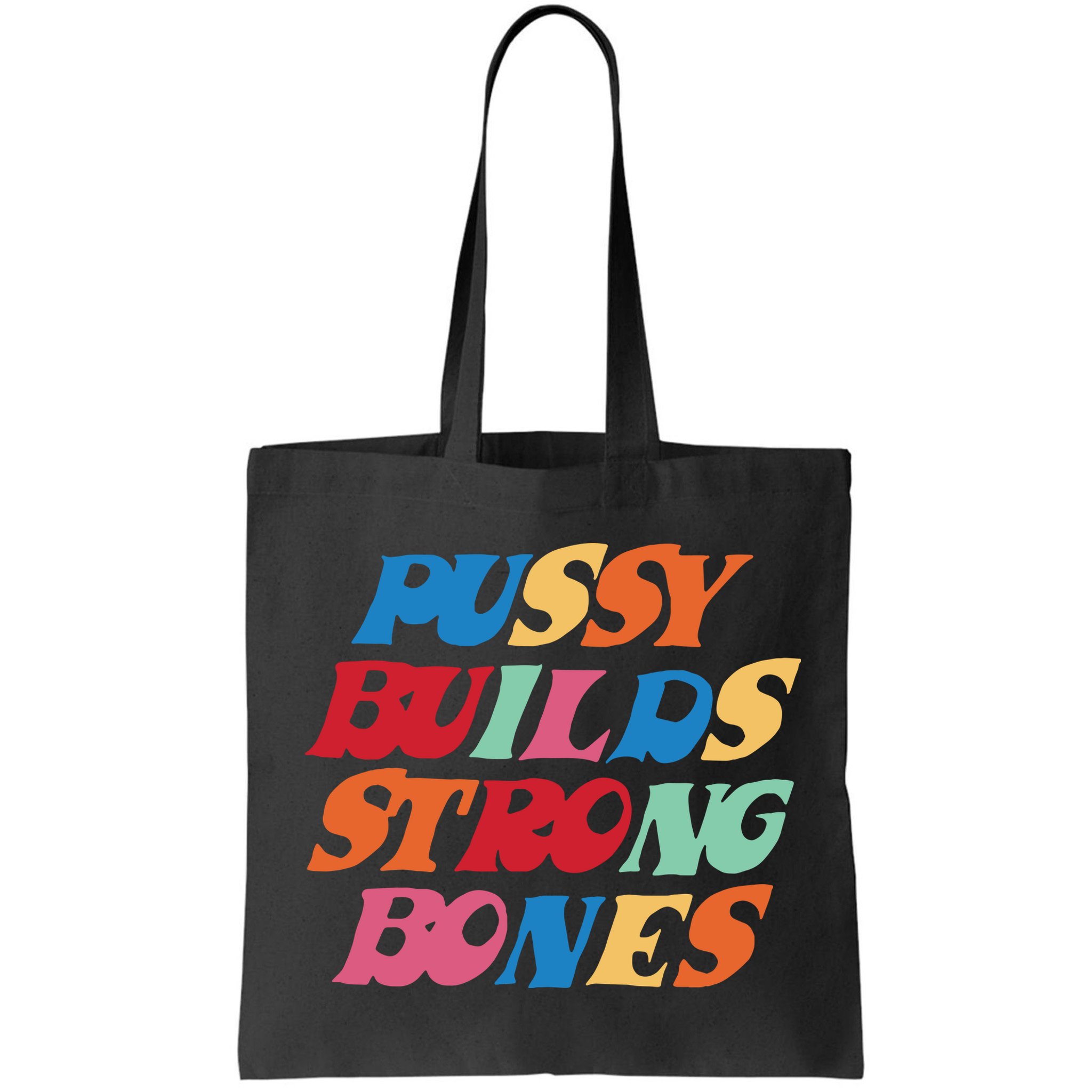 Pussy Builds Strong Bones Bag