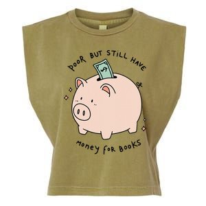 Poor But Still Have Money For Books Funny Design Garment-Dyed Women's Muscle Tee