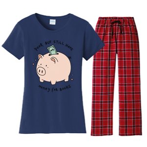 Poor But Still Have Money For Books Funny Design Women's Flannel Pajama Set