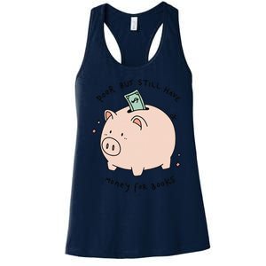 Poor But Still Have Money For Books Funny Design Women's Racerback Tank