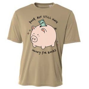 Poor But Still Have Money For Books Funny Design Cooling Performance Crew T-Shirt