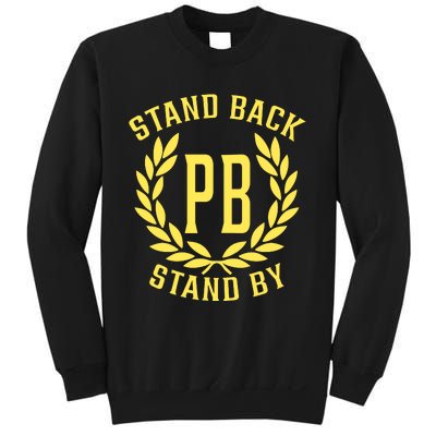 Proud Boys Stand Back Stand By Sweatshirt