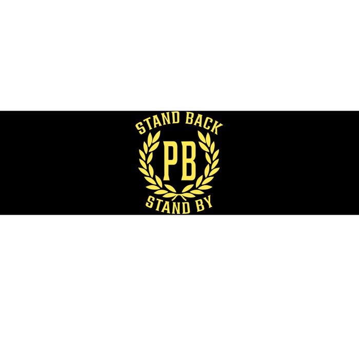 Proud Boys Stand Back Stand By Bumper Sticker