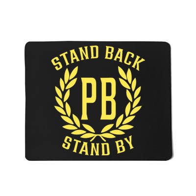 Proud Boys Stand Back Stand By Mousepad