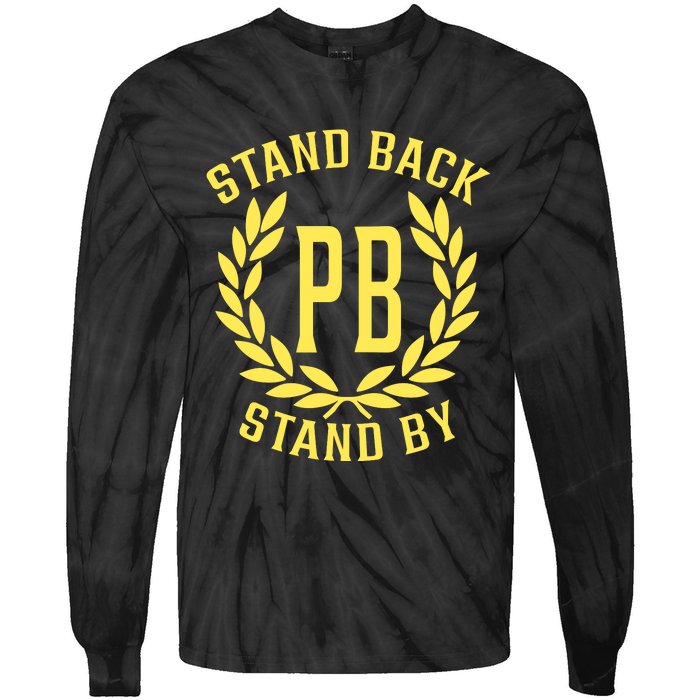 Proud Boys Stand Back Stand By Tie-Dye Long Sleeve Shirt