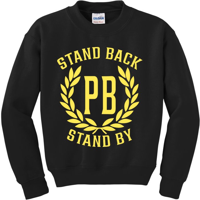 Proud Boys Stand Back Stand By Kids Sweatshirt