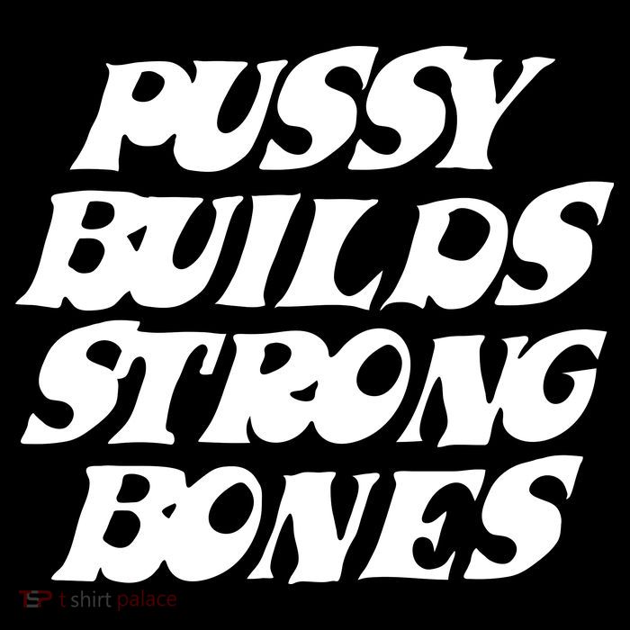 Pussy Builds Strong Bones Drawstring Bag