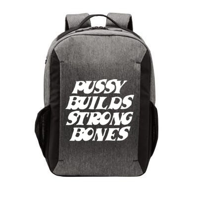 Pussy Builds Strong Bones Vector Backpack