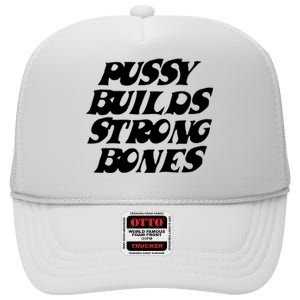 Pussy Builds Strong Bones High Crown Mesh Back Trucker Hat